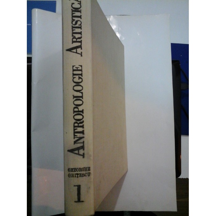 ANTROPOLOGIE ARTISTICA - Gheorghe Ghitescu (vol.1)